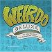 Weirdo Deluxe: The Wild World of Pop Surrealism & Lowbrow Art