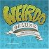 Weirdo Deluxe: The Wild World of Pop Surrealism & Lowbrow Art