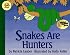 Snakes Are Hunters (Let's-Read-and-Find-Out Science 2)
