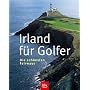 Irland f�r Golfer. Die sch�nsten Fairways von Hans-Joachim Walter