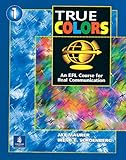 True colors : an EFL course for real communication. 1B