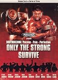 Bodybuilding: Passion - Pain - Perfection, ONLY THE STRONG SURVIVE