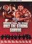 Bodybuilding: Passion - Pain - Perfection, ONLY THE STRONG SURVIVE