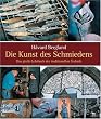 Die Kunst des Schmiedens: Das grosse Lehrbuch der traditionellen Technik