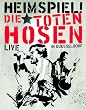 Die Toten Hosen - Heimspiel: Die Toten Hosen Live in D�sseldorf