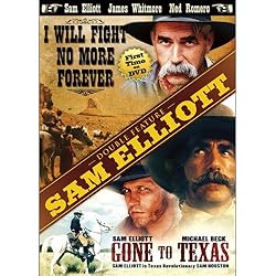 Sam Elliott Double Feature: I Will Fight No More Forever / Gone to Texas