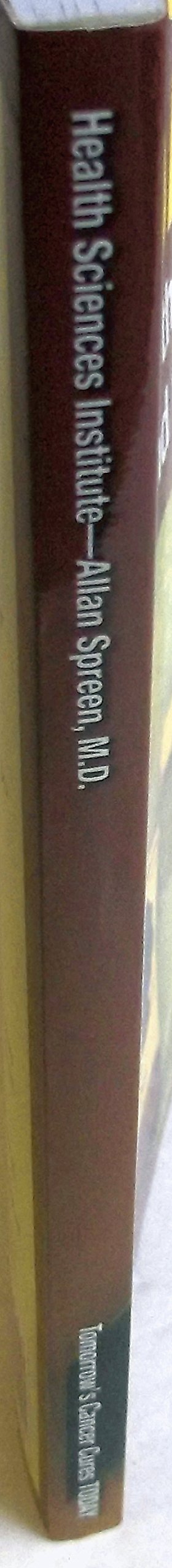Tomorrow's Cancer Cures Today: M.D. Allan Spreen: 9781891434419 ... Tomorrow's Cancer Cures Today: M.D. Allan Spreen: 9781891434419 ...