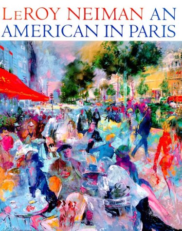 LeRoy Neiman: An American in Paris (Un Américain à Paris)