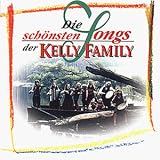 Die Sch�nsten Songs der Kelly - the Kelly Family