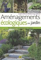 Aménagements écologiques au jardin : 60 créations à réaliser soi-même