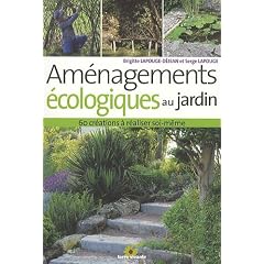 Am�nagements �cologiques au jardin : 60 cr�ations � r�aliser soi-m�me