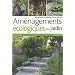 Am�nagements �cologiques au jardin : 60 cr�ations � r�aliser soi-m�me