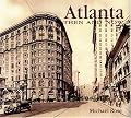 Atlanta: Then and Now