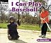 Search : I Can Play Baseball (Welcome Books)