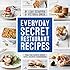 Everyday Secret Restaurant Recipes: From Your Favorite Kosher Cafes, Takeouts & Restaurants