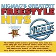 Mic Mac's Greatest Freestyle Hits