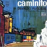 Osvaldo Pugliese - Caminito