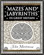 Mazes and Labyrinths: In Great Britain (Wooden Books Gift Book)