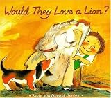 Would They Love A Lion?