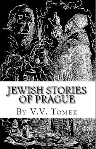 Jewish Stories of Prague, Jewish Prague in History and Legend