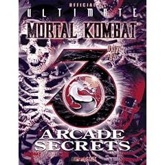 Ultimate Mortal(r) Kombat 3 Arcade Secrets (Official Strategy Guides)