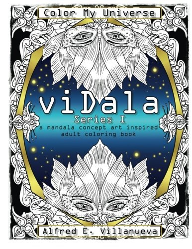 viDala Series 1: a mandala concept art inspired adult coloring book (Volume 1)