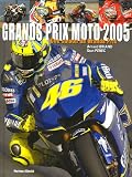 Une saison de Grands Prix Moto 2005