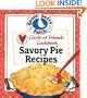 Circle of Friends Cookbook - 25 Savory Pie Recipes