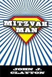 Mitzvah Man (Modern Jewish Literature and Culture)