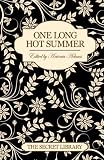 One Long Hot Summer – 3 erotic romance novellas (The Secret Library)