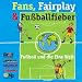 Fans, Fairplay & Fu�ballfieber - Kindermusik auf CD