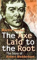 The Axe Laid to the Root: The Story of Robert Wedderburn