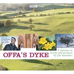 Offa's Dyke: A Journey in Words and Pictures: A Visual Journey