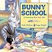 Bunny School: A Learning Fun-for-All (Learning Fun for All)