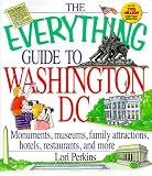 The Everything Guide To Washington, D.C. (Everything)