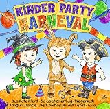 KINDER PARTY KARNEVAL - 21 Kinderlieder für Fasching, Karneval und Verkleidungspartys