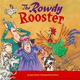 The Rowdy Rooster (Farmer Claude and Farmer Maude) (Farmer Claude and Farmer Maude)