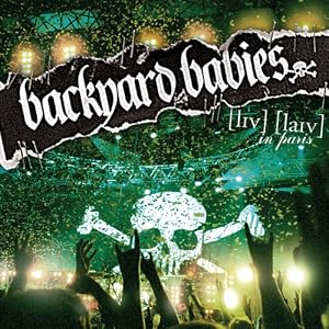 Live Live in Paris by Backyard Babies (Audio CD - 2006)