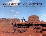 Review Empire Publishing  / Ambush of Ghosts: A Guide to Great Western Film Locations