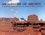 Ambush of Ghosts: A Guide to Great Western Film  Locations