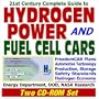 21st Century Complete Guide to Hydrogen Power and Fuel Cell Cars: FreedomCAR Plans, Automotive Technology for Hydrogen Fuel Cells, Hydrogen Production, Storage, Safety Standards, Energy Depart