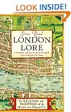 London Lore: The legends and traditions of the world's most vibrant city