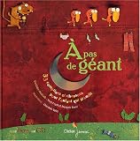 A pas de geant : 33 comptines et Chansons pour l'enfant qui grandit