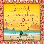 Grandad, There's a Head on the Beach: A Jimm Juree Mystery, Book 2 | Colin Cotterill