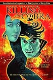Mario Acevedo's Killing the cobra. Chinatown trollop