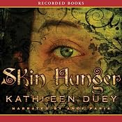 Skin Hunger: A Resurrection of Magic, Book 1 | [Kathleen Duey]