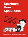 Produkt-Bild: Sparbuch Ihrer Spa &szlig; kasse: Das ultimative Kr&ouml;tensammelbuch