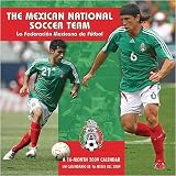 Mexican National Soccer Team 2009 Wall Calendar