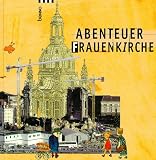 Produkt-Bild: Abenteuer Frauenkirche