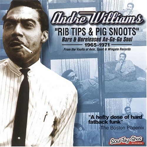 Andre Williams - Rib Tips & Pig Snoots - Zortam Music